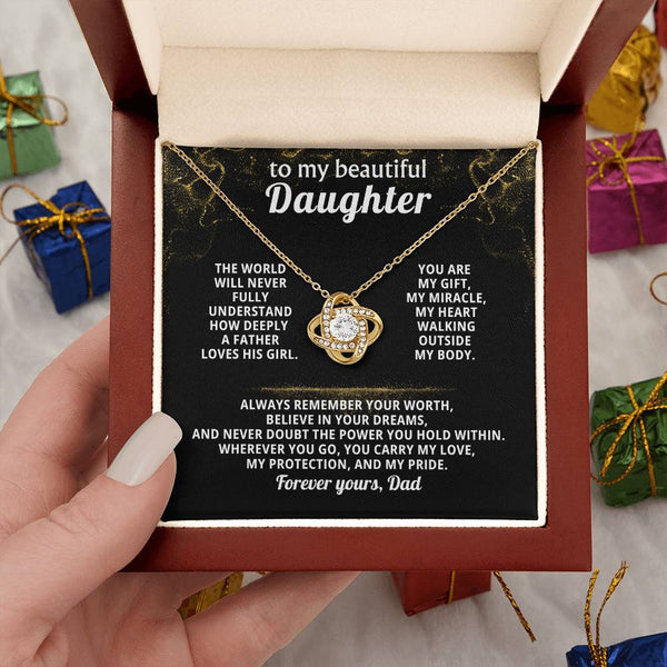 To my beautiful Daughter - Always remember your worth, believe in your dreams ( Love Knot )