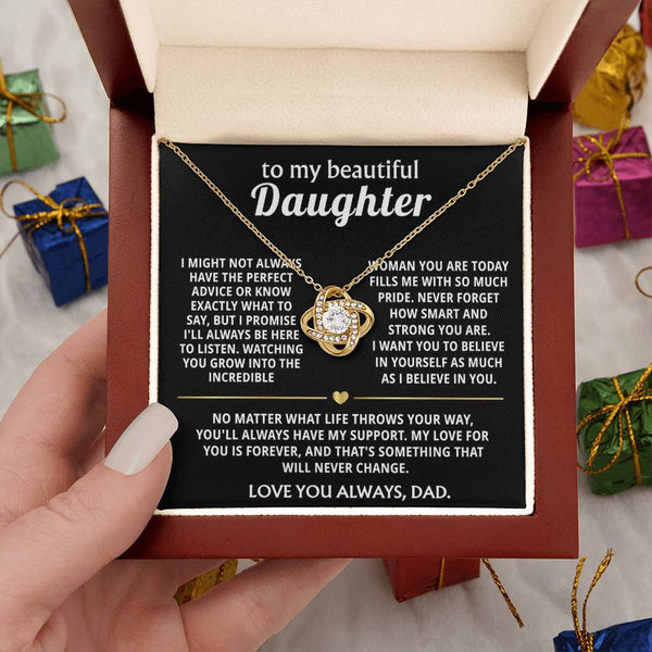 To My Beautiful Daughter, I will always be here for you.