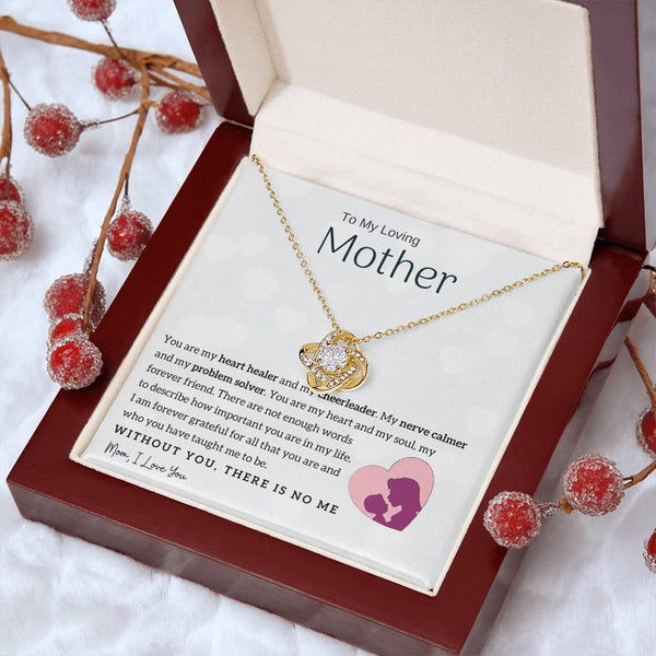 To My Loving Mother - You are my heart healer (Almost Gone) - Love Knot