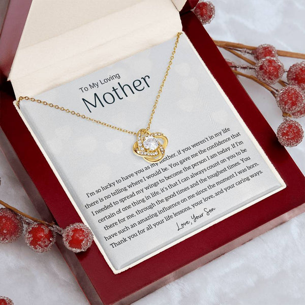 To My Loving Mother - I'm so lucky to have you as my mother! (Almost Gone) - Love Knot