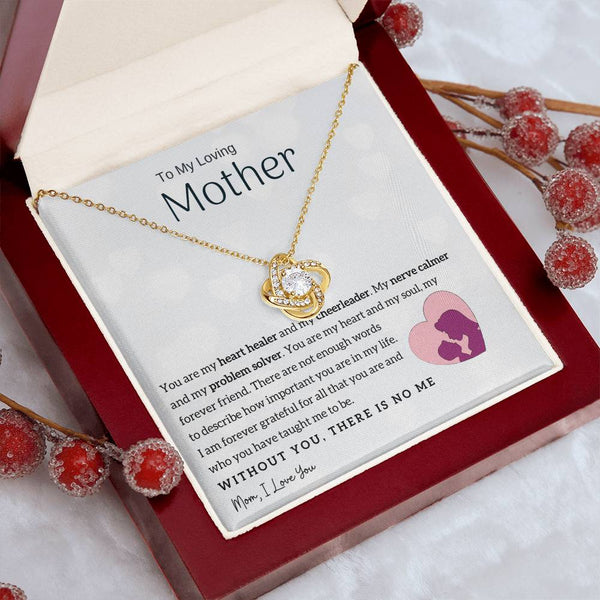 To My Loving Mother - You are my heart healer (Almost Gone) - Love Knot