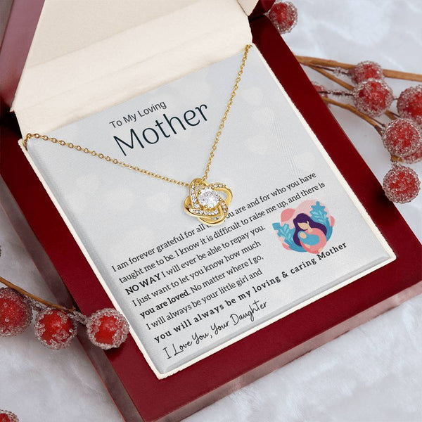 To My Loving Mother - You will always be my loving & caring Mother (Almost Gone) - Love Knot