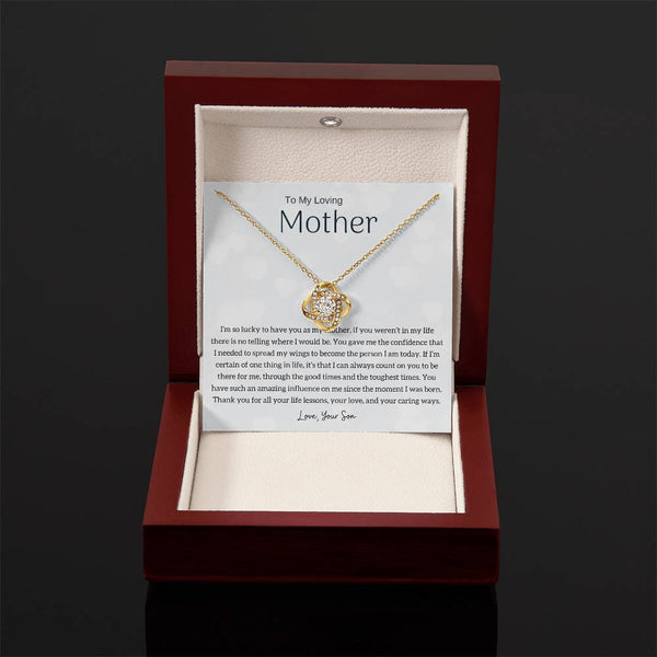 To My Loving Mother - I'm so lucky to have you as my mother! (Almost Gone) - Love Knot