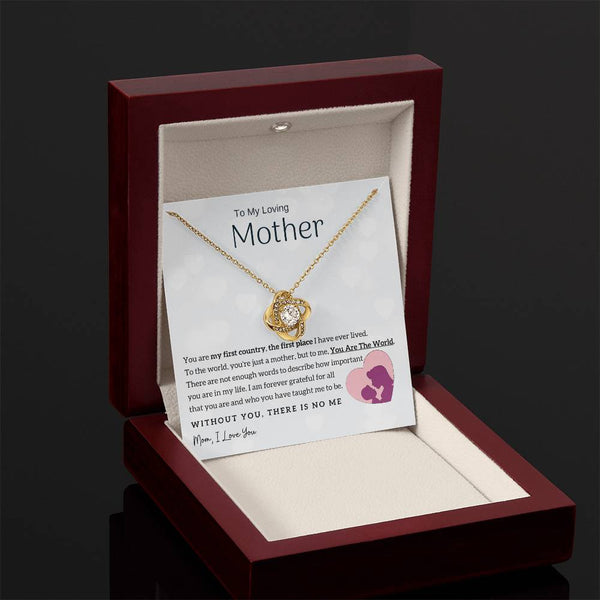 To My Loving Mother - You Are The World To Me! (Almost Gone) - Love Knot