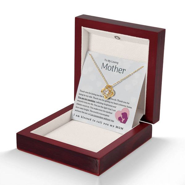 To My Loving Mother - You are my sunshine! (Almost Gone) - Love Knot