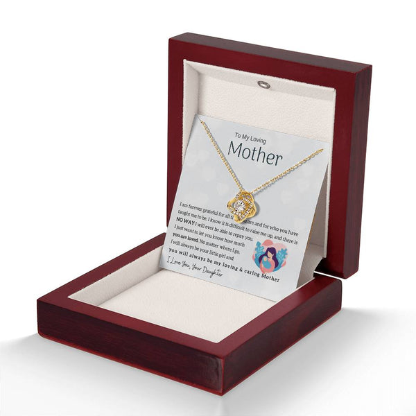 To My Loving Mother - You will always be my loving & caring Mother (Almost Gone) - Love Knot