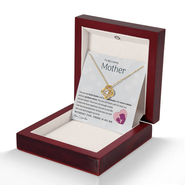 To My Loving Mother - You are my heart healer (Almost Gone) - Love Knot