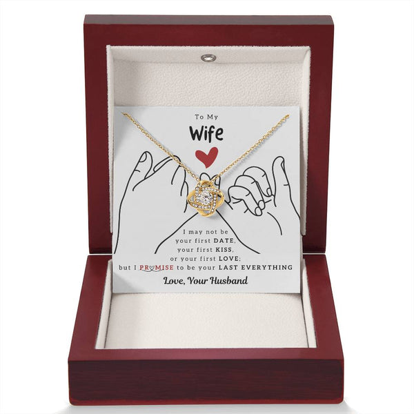To My Wife, I PROMISE To Be Your Last Everything (Almost Sold Out)