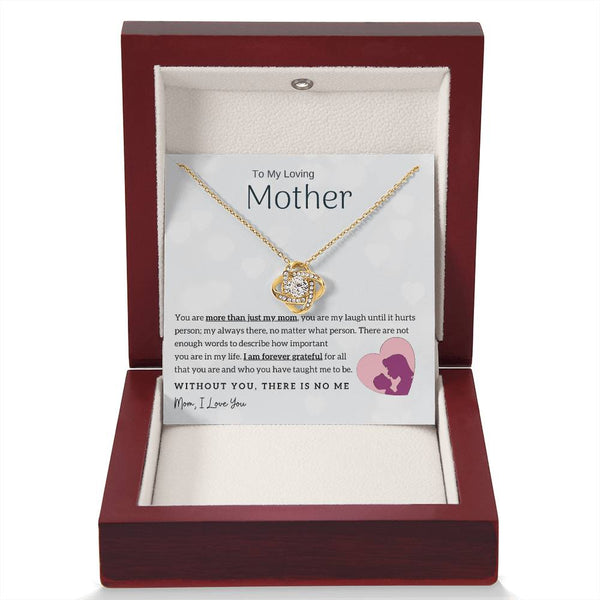 To My Loving Mother - Without You, There Is No Me! (Almost Gone) - Love Knot