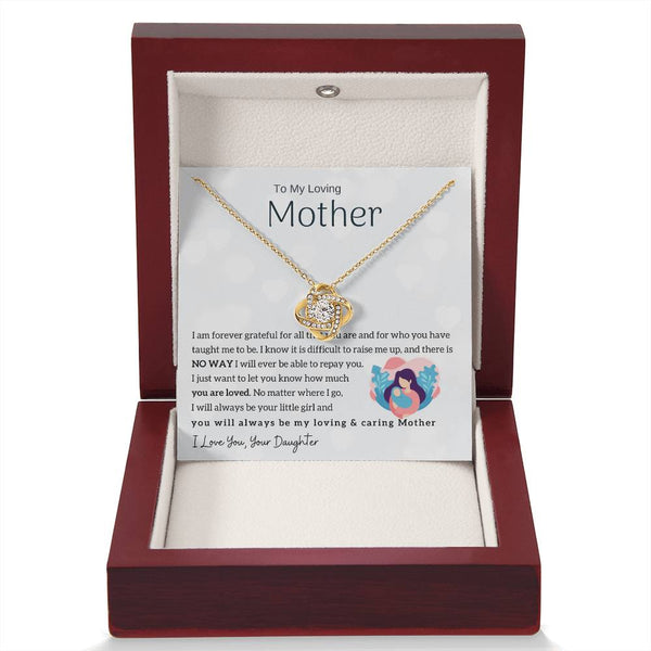 To My Loving Mother - You will always be my loving & caring Mother (Almost Gone) - Love Knot