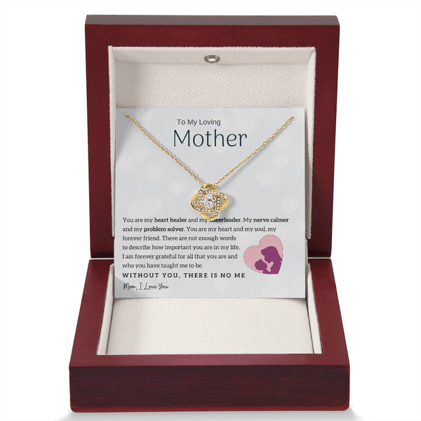 To My Loving Mother - You are my heart healer (Almost Gone) - Love Knot