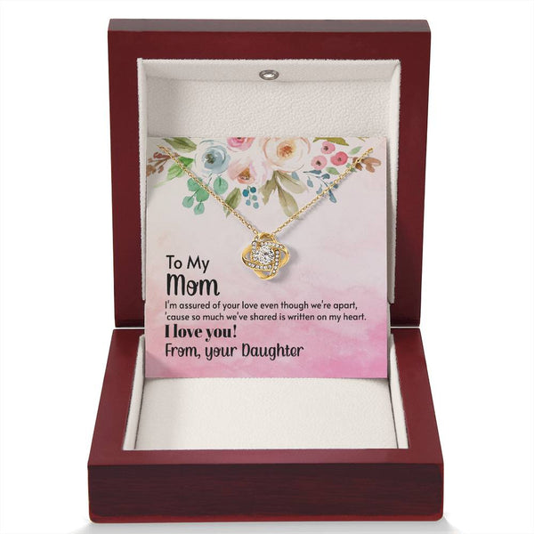 To My Mom - I'm assured of your love  (Almost Gone) - Love Knot