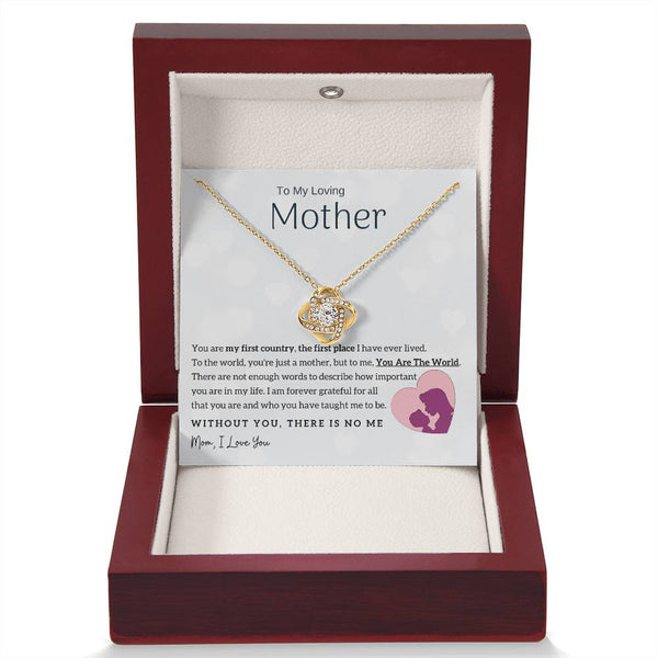 To My Loving Mother - You Are The World To Me! (Almost Gone) - Love Knot