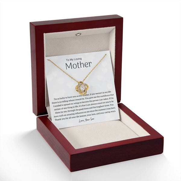 To My Loving Mother - I'm so lucky to have you as my mother! (Almost Gone) - Love Knot