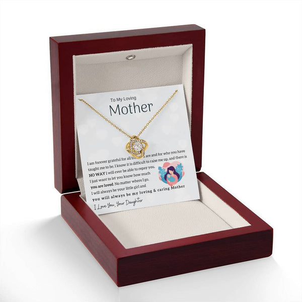 To My Loving Mother - You will always be my loving & caring Mother (Almost Gone) - Love Knot