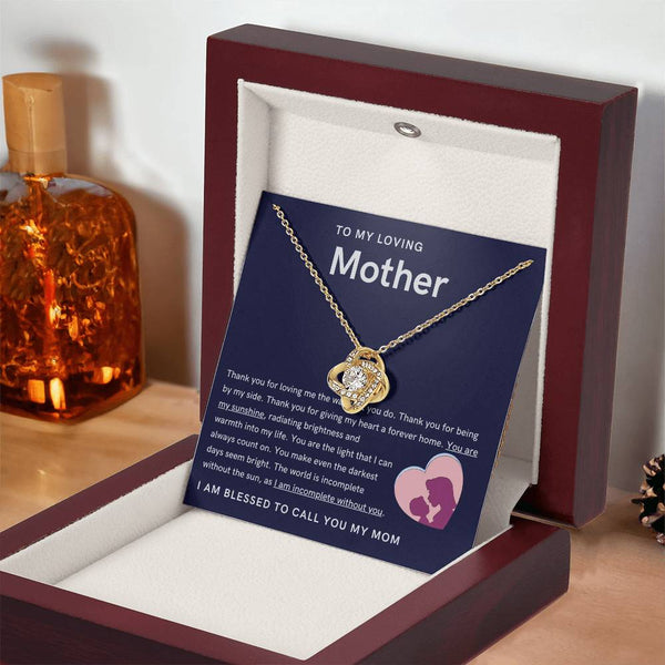 To My Loving Mother - You are my sunshine, radiating brightness into my life (Almost Gone) - Love Knot