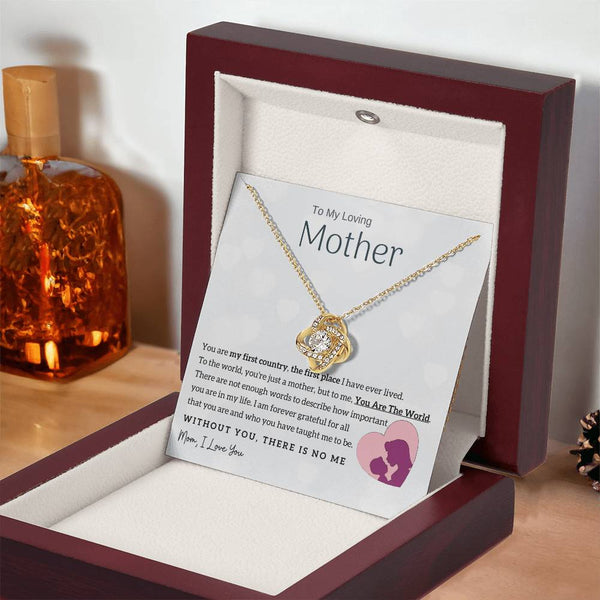 To My Loving Mother - You Are The World To Me! (Almost Gone) - Love Knot