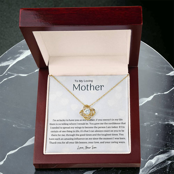 To My Loving Mother - I'm so lucky to have you as my mother! (Almost Gone) - Love Knot