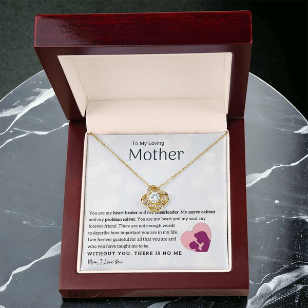 To My Loving Mother - You are my heart healer (Almost Gone) - Love Knot