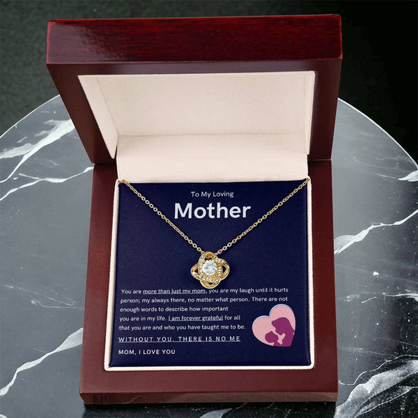 To My Loving Mother - You are more than just my mom (Almost Gone) - Love Knot