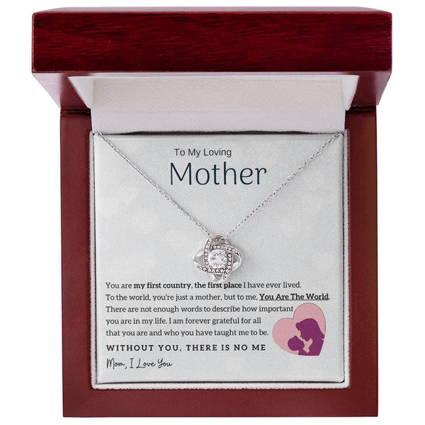 To My Loving Mother - You Are The World To Me! (Almost Gone) - Love Knot