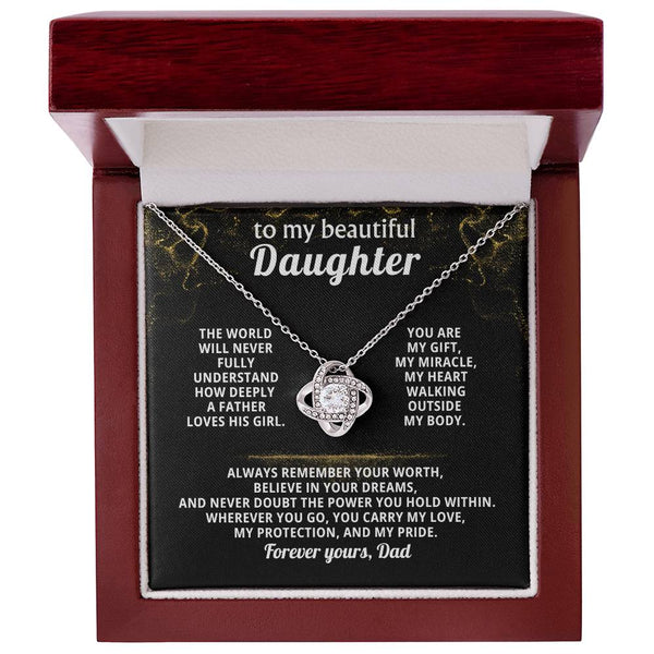 To my beautiful Daughter - Always remember your worth ( Love Knot )
