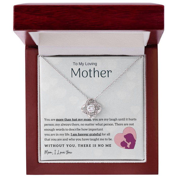 To My Loving Mother - Without You, There Is No Me! (Almost Gone) - Love Knot