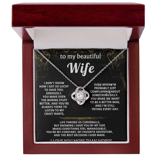To My Wife, You make my life truly wonderful.