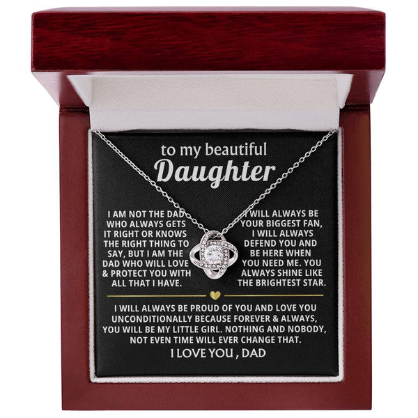 To My Beautiful Daughter - I will always be your biggest fan - Love Knot