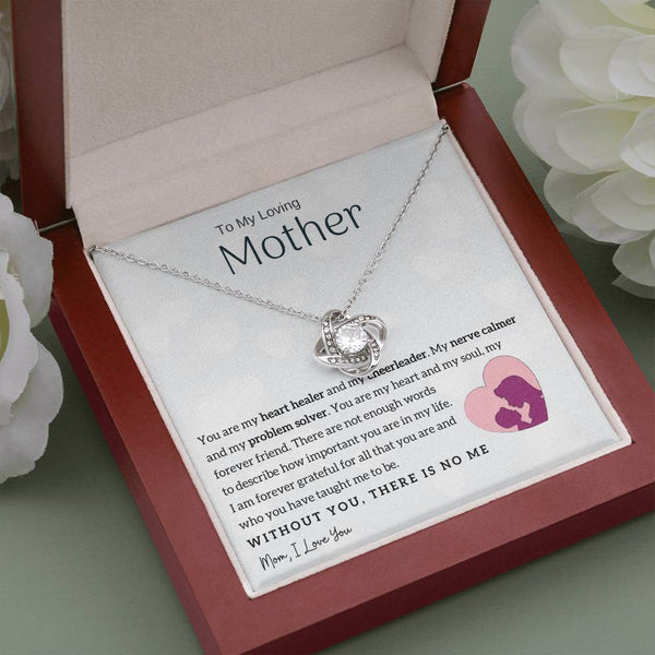 To My Loving Mother - You are my heart healer (Almost Gone) - Love Knot