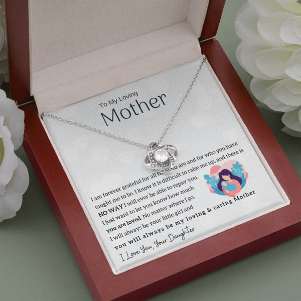 To My Loving Mother - You will always be my loving & caring Mother (Almost Gone) - Love Knot