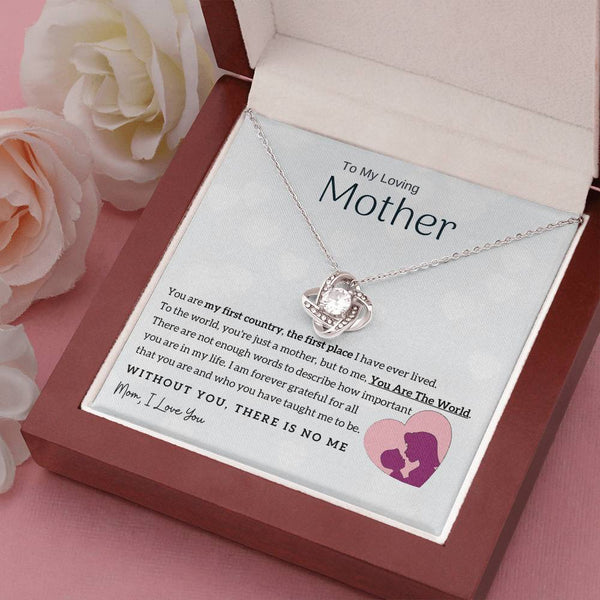 To My Loving Mother - You Are The World To Me! (Almost Gone) - Love Knot