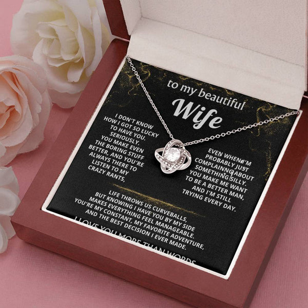 To My Wife, You make my life truly wonderful.