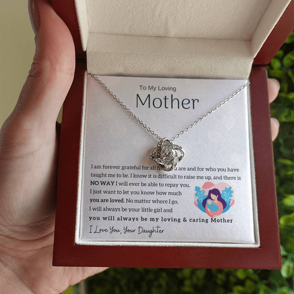 To My Loving Mother - You will always be my loving & caring Mother (Almost Gone) - Love Knot