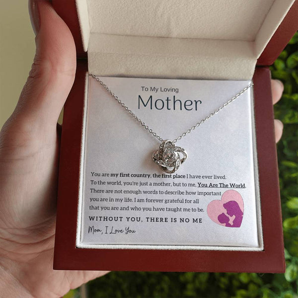 To My Loving Mother - You Are The World To Me! (Almost Gone) - Love Knot