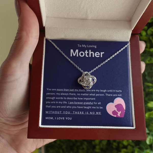 To My Loving Mother - You are more than just my mom (Almost Gone) - Love Knot