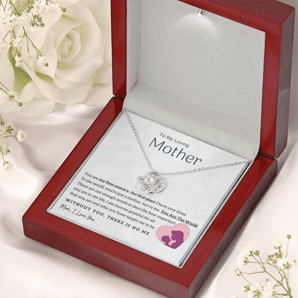 To My Loving Mother - You Are The World To Me! (Almost Gone) - Love Knot