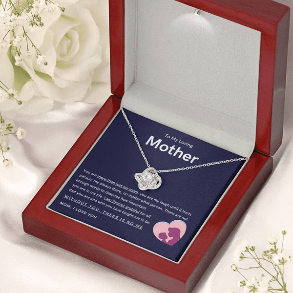 To My Loving Mother - You are more than just my mom (Almost Gone) - Love Knot