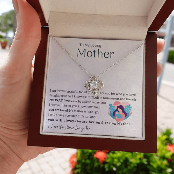 To My Loving Mother - You will always be my loving & caring Mother (Almost Gone) - Love Knot