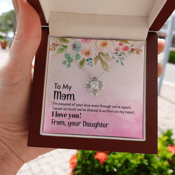 To My Mom - I'm assured of your love  (Almost Gone) - Love Knot