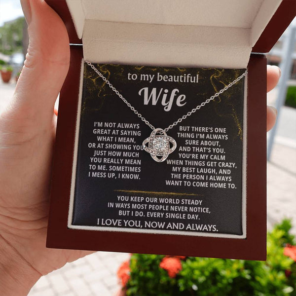 To My Wife, You're my calm, my best laugh, my home.