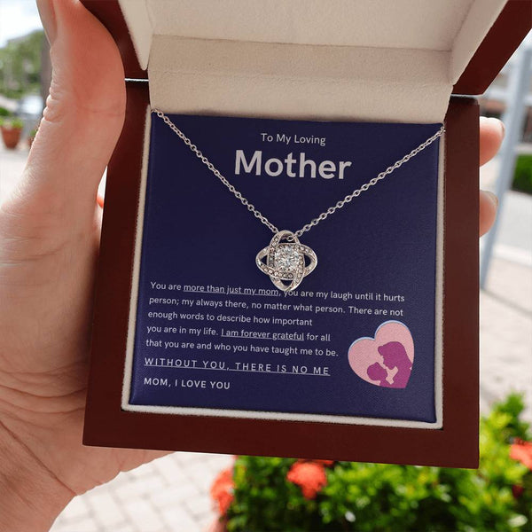 To My Loving Mother - You are more than just my mom (Almost Gone) - Love Knot