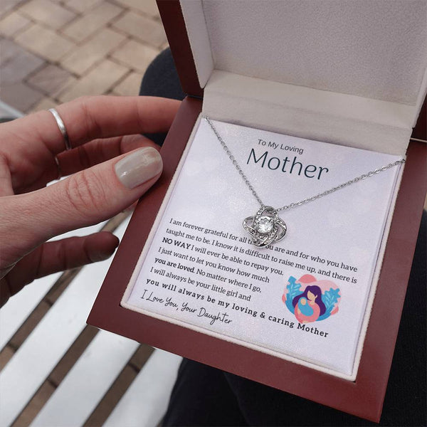 To My Loving Mother - You will always be my loving & caring Mother (Almost Gone) - Love Knot