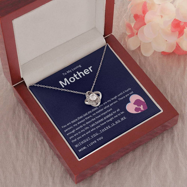 To My Loving Mother - You are more than just my mom (Almost Gone) - Love Knot