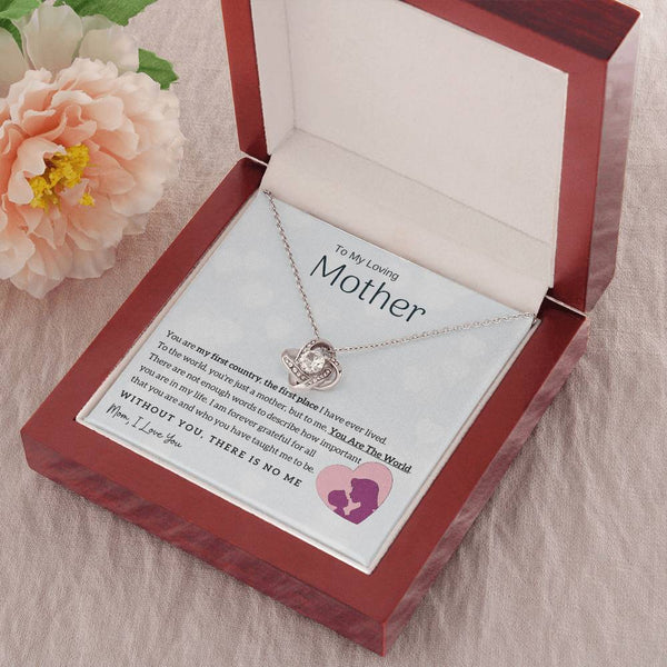 To My Loving Mother - You Are The World To Me! (Almost Gone) - Love Knot