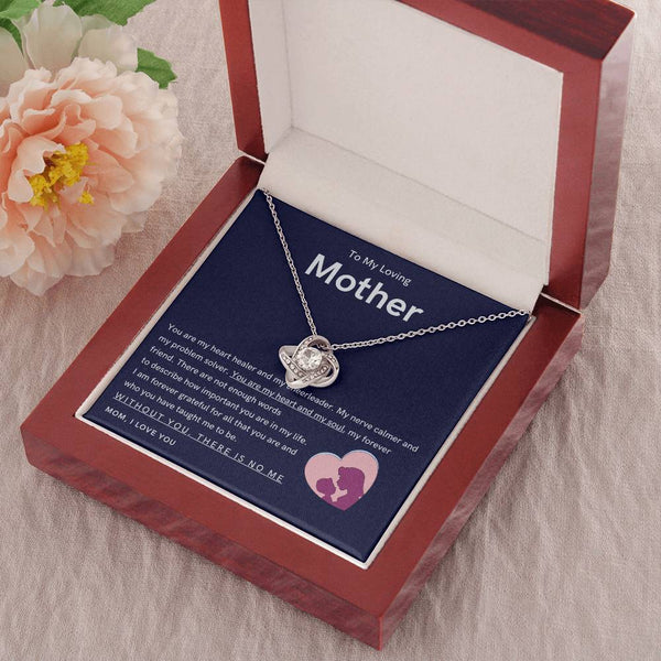 To My Loving Mother - You are my hear and my soul (Almost Gone) - Love Knot