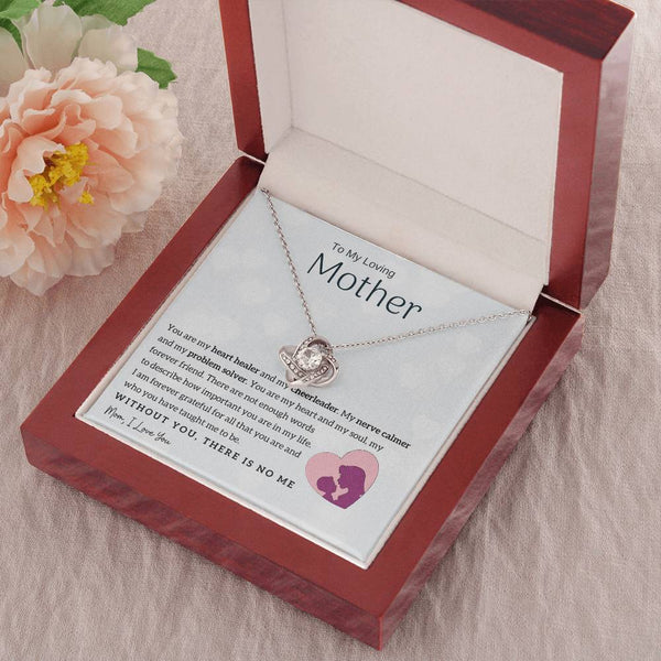 To My Loving Mother - You are my heart healer (Almost Gone) - Love Knot