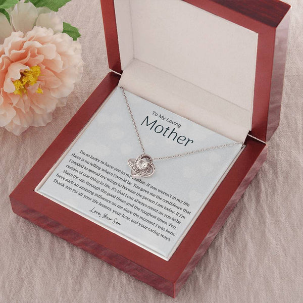 To My Loving Mother - I'm so lucky to have you as my mother! (Almost Gone) - Love Knot