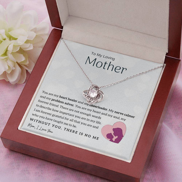 To My Loving Mother - You are my heart healer (Almost Gone) - Love Knot