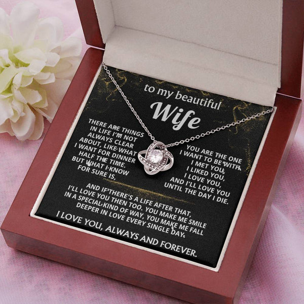To My Wife, I'll love you always and forever.